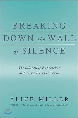 Breaking Down the Wall of Silence: The Liberating Experience of Facing Painful Truth