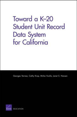 Toward a K-20 Student Unit Record Data System for California