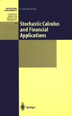 Stochastic Calculus and Financial Applications (Applications of Mathematics, 45) (Hardcover)