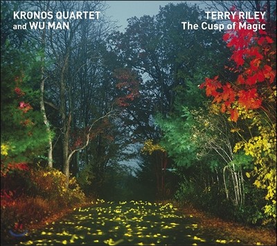 Kronos Quartet / Wu Man ׸ ϸ: Ŀ   (Terry Riley: The Cusp Of Magic) ũγ뽺 ִ