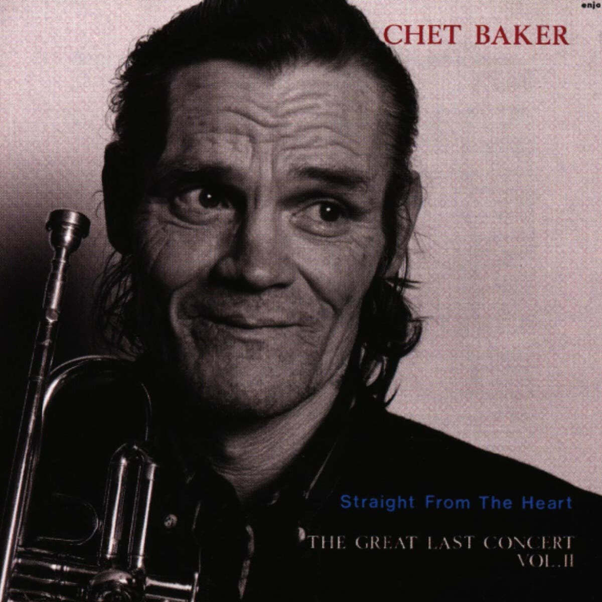 Chet Baker (쳇 베이커) - Straight From the Heart: Last Concert 2 