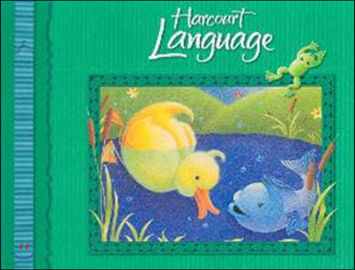 Harcourt School Publishers Language: Student Edition Grade K 2002 
