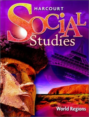 Harcourt Social Studies Grade 6 : World Regions 2007