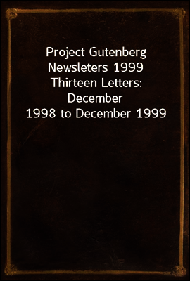 Project Gutenberg Newsleters 1999