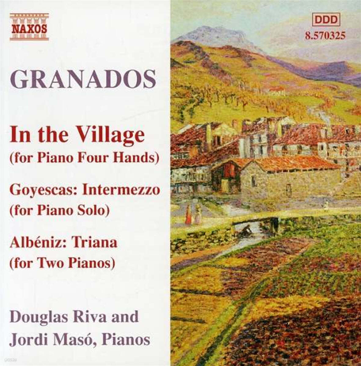 Douglas Riva / Jordi Maso 그라나도스: 마을에서, 고예스카스 간주곡, 2개의 군대행진곡 외 (Granados: In The Vilage, Goyescas: Intermezzo, 3 Marchas Militares) 