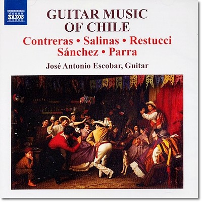 Jose Antonio Escobar 칠레 기타 음악 - 콘트레라스, 살리나스, 레스투치, 산체스 (Escobar, Jose Antonio: Guitar Music of Chile)