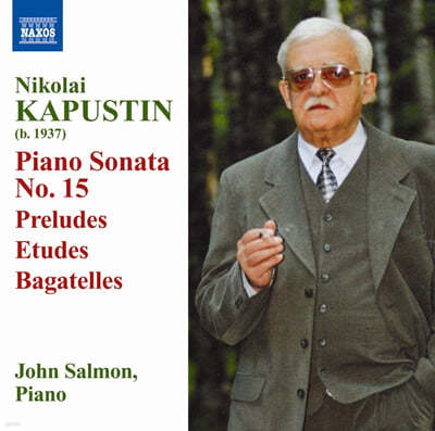 John Salmon īǪƾ: ǾƳ ҳŸ 2, 15, Ÿ 24 ְ   (Kapustin: Piano Sonatas Op.54, Op.127 'Fantasia quasi Sonata', 24 Preludes in Jazz Style Op.53) 