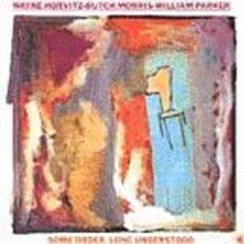 Wayne Horvitz - Some Order, Long Understood