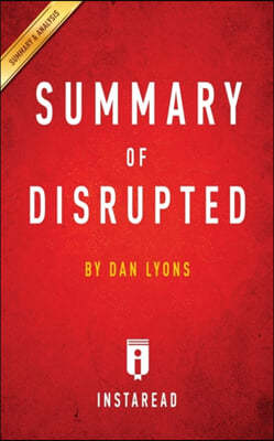 Summary of Disrupted by Dan Lyons Includes Analysis