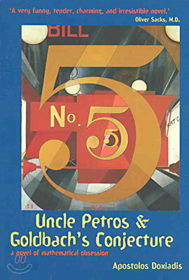 Uncle Petros and Goldbach's Conjecture: A Novel of Mathematical Obsession