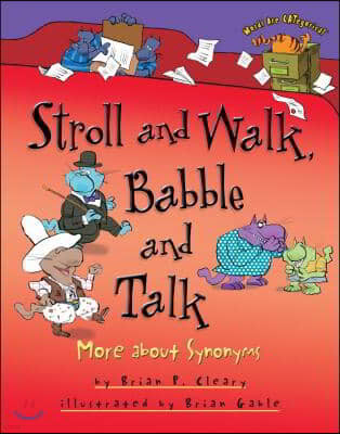 Stroll and Walk, Babble and Talk: More about Synonyms