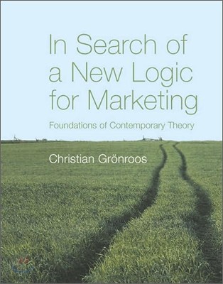 In Search of a New Logic for Marketing: Foundations of Contemporary Theory