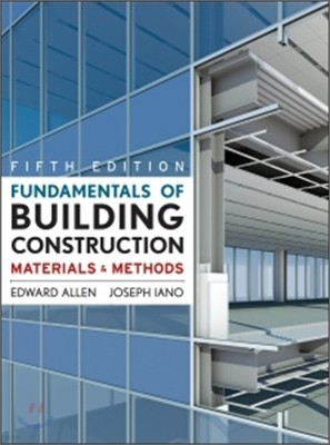 Fundamentals of Building Construction : Materials and Methods