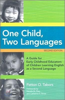 One Child, Two Languages: A Guide for Early Childhood Educators of Children Learning English as a Second Language, Second Edition [With CDROM]