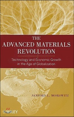 The Advanced Materials Revolution: Technology and Economic Growth in the Age of Globalization