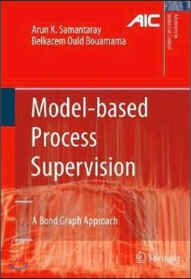 Model-Based Process Supervision: A Bond Graph Approach