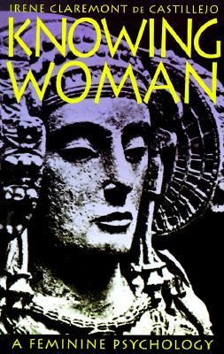 Knowing Woman: A Feminine Psychology