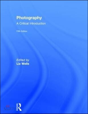 Photography: A Critical Introduction