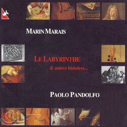 Paolo Pandolfo 마랭 마레: 비올 연주집 (Marin Marais: Le Labyrinthe) 파올로 판돌프
