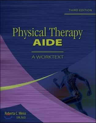 Physical Therapy Aide: A Worktext