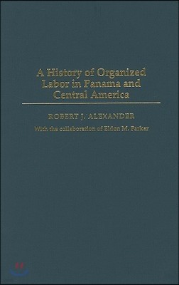 A History of Organized Labor in Panama and Central America