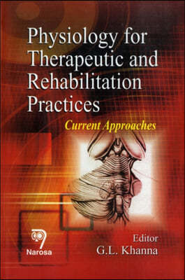 Physiology for Therapeutic and Rehabilitation Practices: Current Approaches