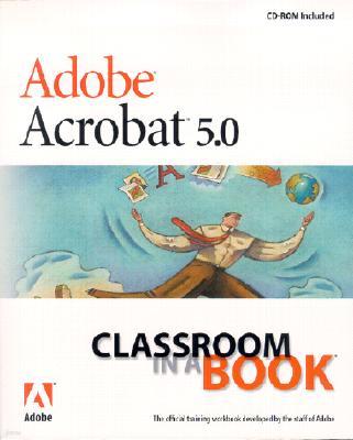 Adobe(R) Acrobat(R) 5.0 Classroom in a Book