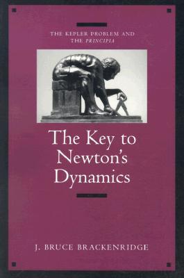 The Key to Newton's Dynamics