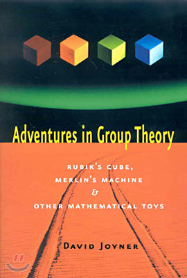 Rubik's Cube, Merlin's Machine, and Other Adventures With Groups (Paperback)