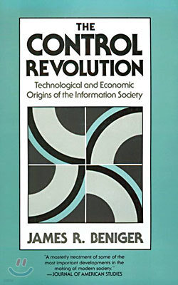 The Control Revolution: Technological and Economic Origins of the Information Society