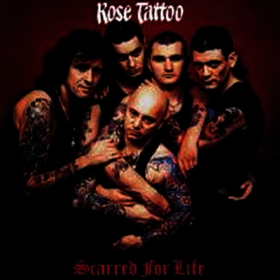 Rose Tattoo — Scarred For Life 앨범 커버