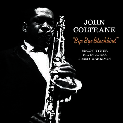John Coltrane — Bye Bye Blackbird 앨범 커버