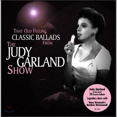 Judy Garland - That Old Feeling: Classic Ballad From The Judy Garland Show