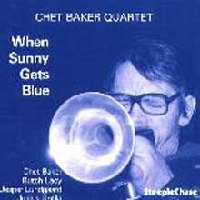 Chet Baker - When Sunny Gets Blue