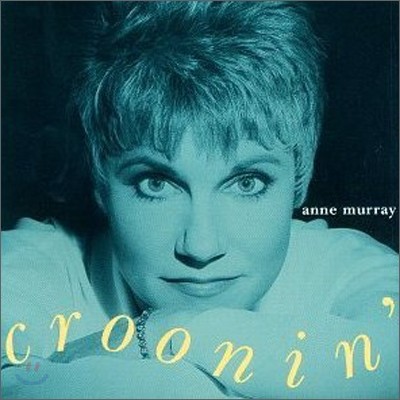 Anne Murray - Croonin