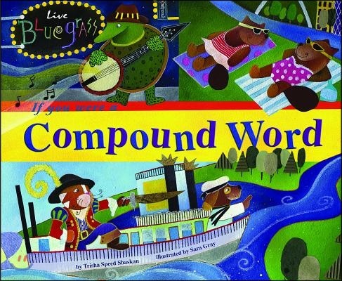 If You Were a Compound Word