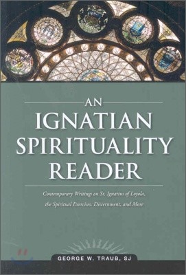 An Ignatian Spirituality Reader