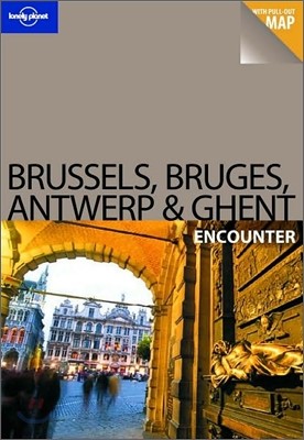 Lonely Planet Brussels, Bruges, Antwerp & Ghent Encounter