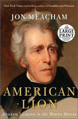 American Lion: Andrew Jackson in the White House