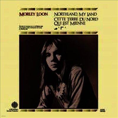 Morley Loon — Northland My Land (Remastered)(Gatefold) 앨범 커버