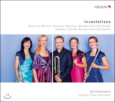 Quintessenz ֹ - νô / ߽ / ൨ / ÷ / : ÷Ʈ 5 ǰ (Incantations - Rossini, Rozman, Debussy, Mendelssohn, Doppler, Marais, Saint-Saens: Music for Flute Quintet) 