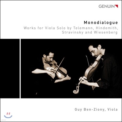 Guy Ben-Ziony ̾α - ڷ / Ʈ / Ʈũ / ũ: ö  ȯ ҳŸ (Monodialogue - Telemann, Hindemith, Stravinsky, Wiesenberg: Works for Viola Solo)   