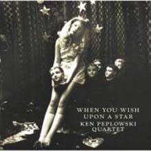 Ken Peplowski Quartet - When You Wish Upon A Star (200g   LP)