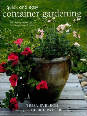 Quick and Easy Container Gardening