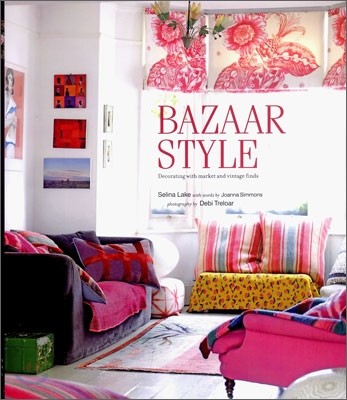 Bazaar Style : Decoratiing with Market and Vintage Finds