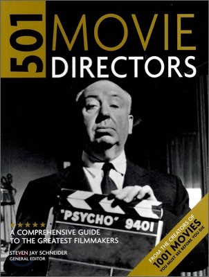 501 Movie Directors : An A-Z Guide to the Greatest Movie Directors