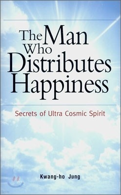 The Man who Distributes Happiness