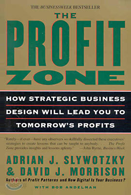 The Profit Zone: How Strategic Business Design Will Lead You to Tomorrow's Profits