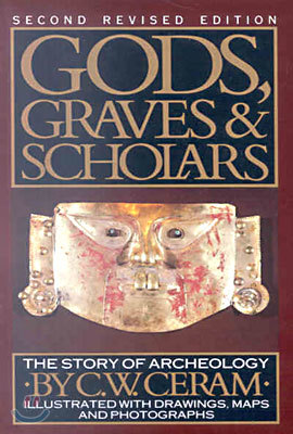 Gods, Graves and Scholars: A Story of Archaeology, Second Revised Edition.