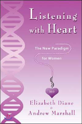 Listening with Heart 360: The New Paradigm for Women